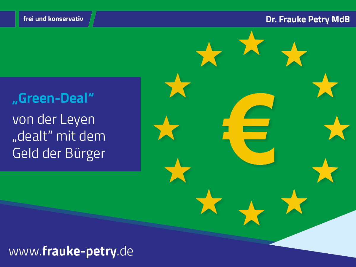 +++ „Green Deal“ – von der Leyen „dealt“ mit Geld der Bürger +++