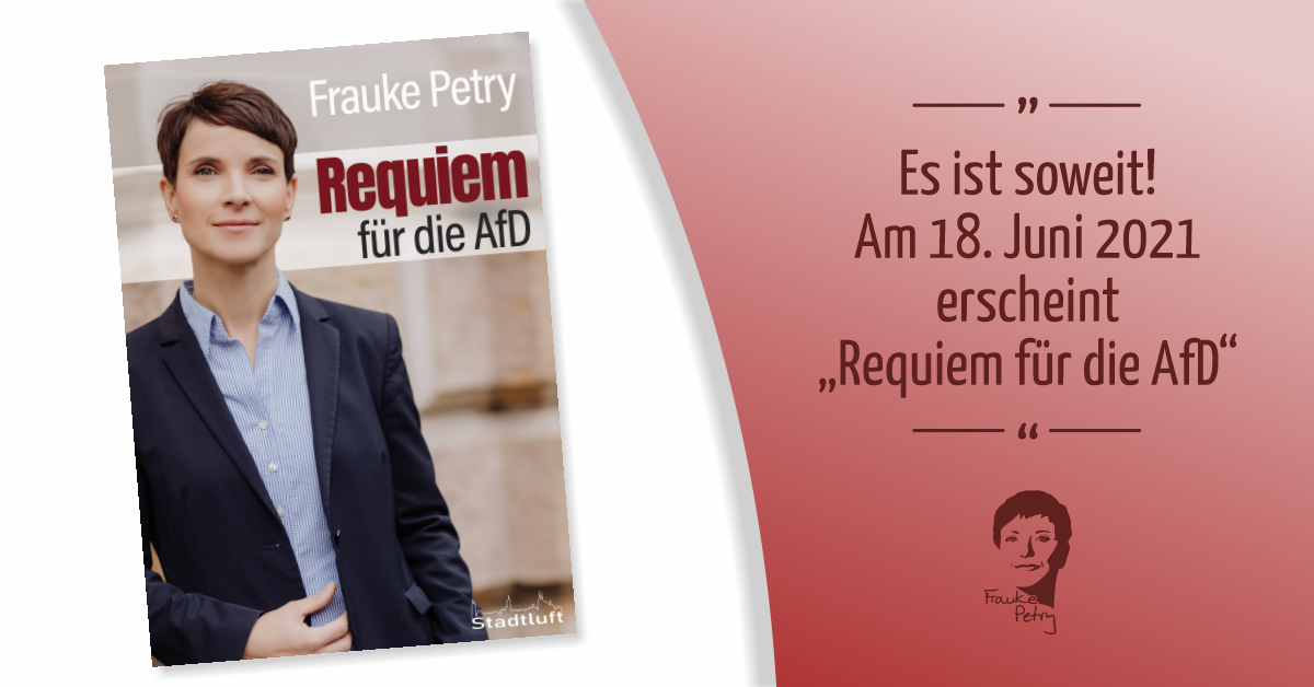 Es ist soweit! Am 18.6.2021 erscheint „Requiem für die AfD“
